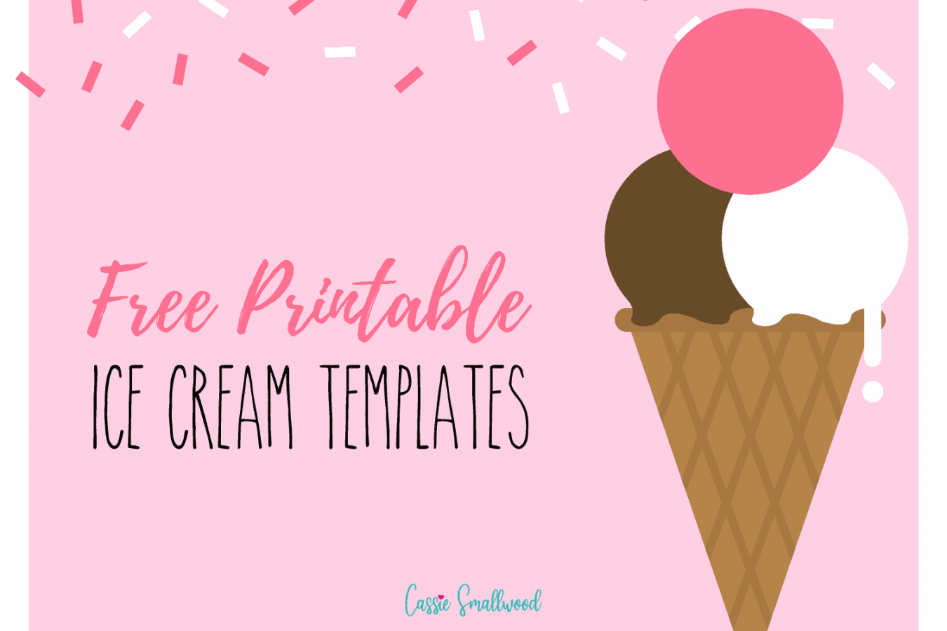 Cute Printable Ice Cream Templates - Cassie Smallwood - FREE Printables - Ice Cream Printable Free