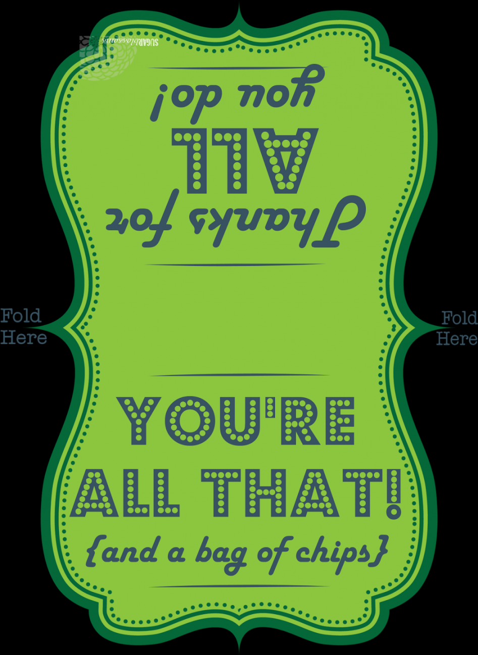 Open full size You Re All That And A Bag Of Chips Printable  - FREE Printables - You