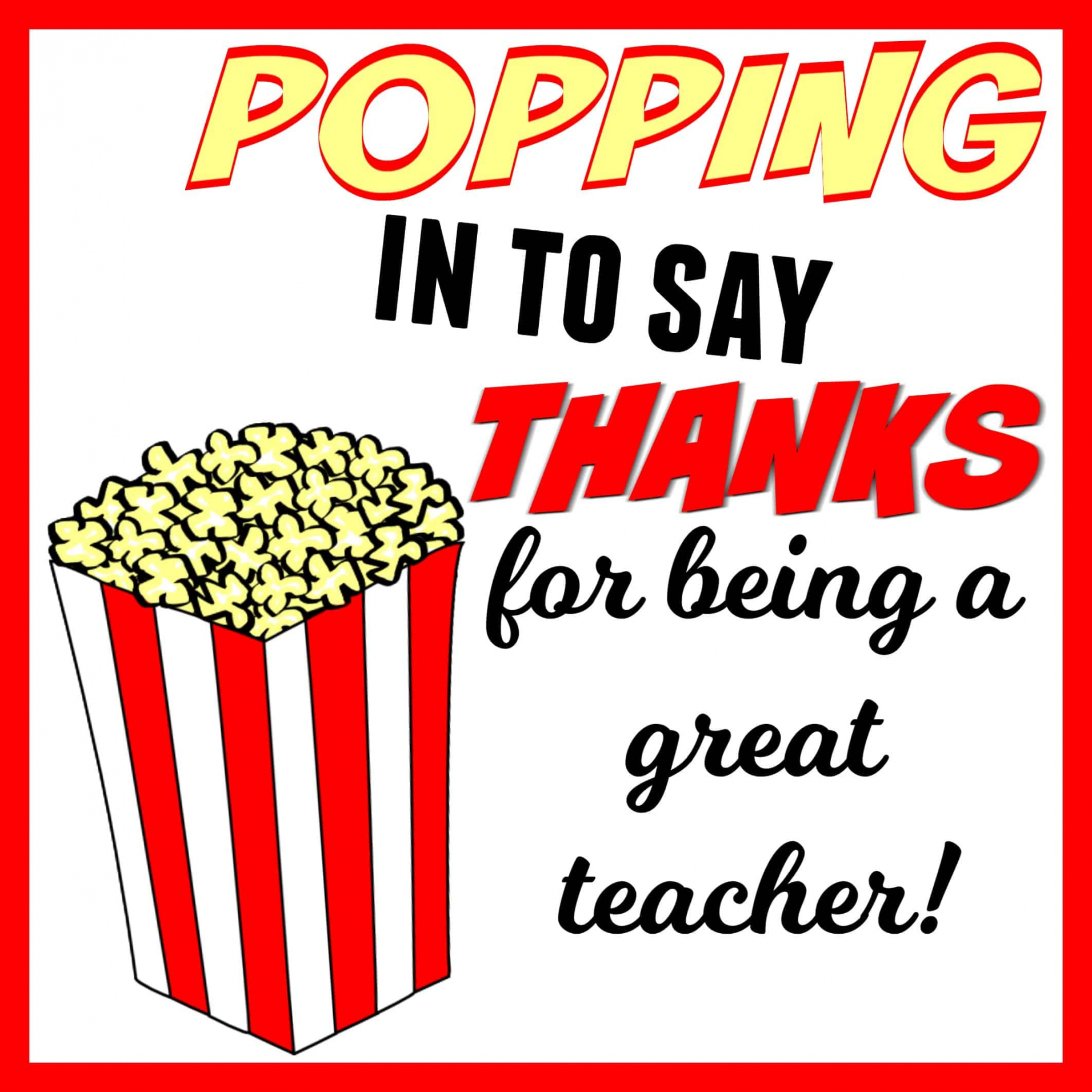 POPPING in to Say THANKS  Popcorn Themed Teacher Gift + Free  - FREE Printables - Free Printable Popcorn Tags