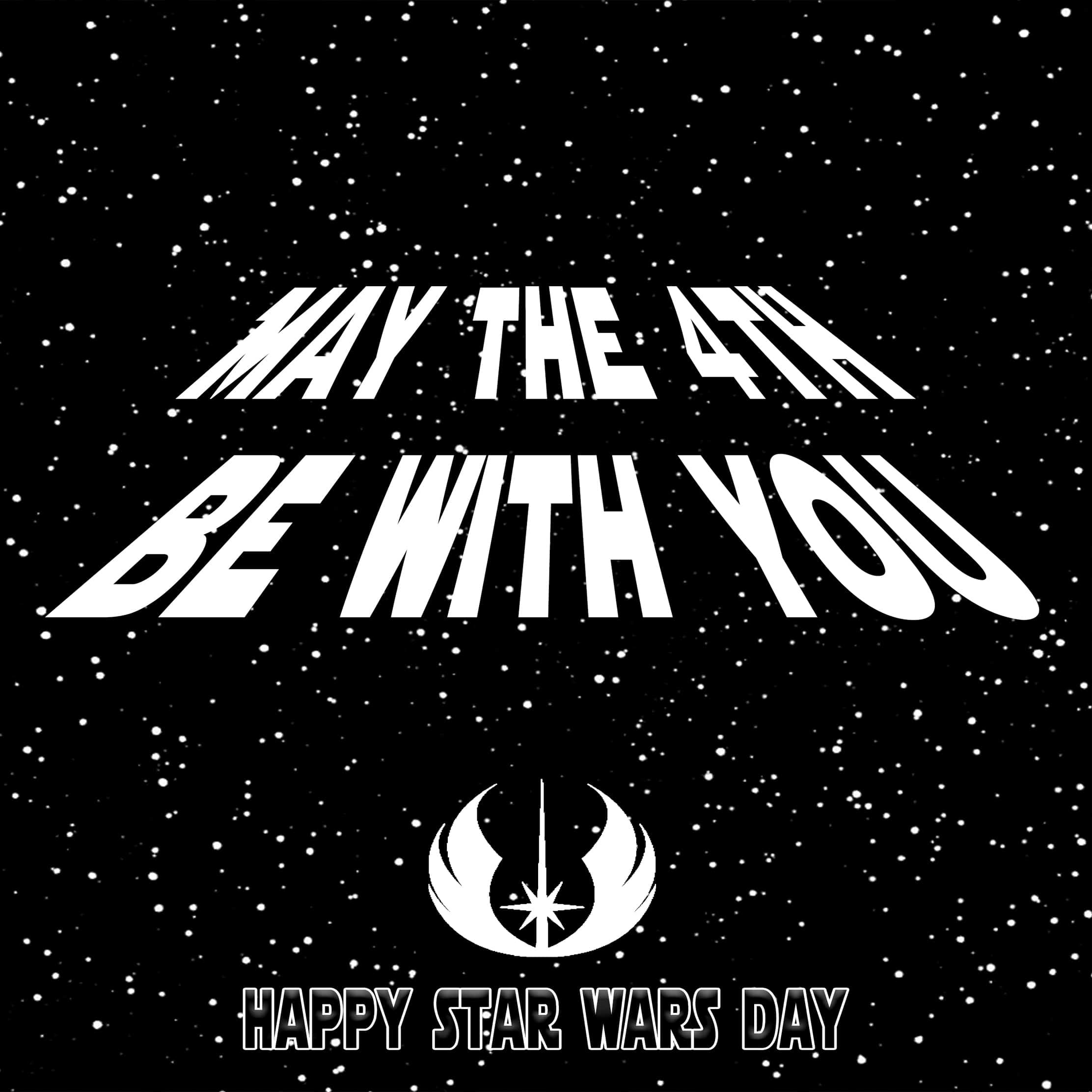 Happy Star Wars Day! May The 4Th Be With You Today And Everyday! intended for May The 4Th Be With You Printable