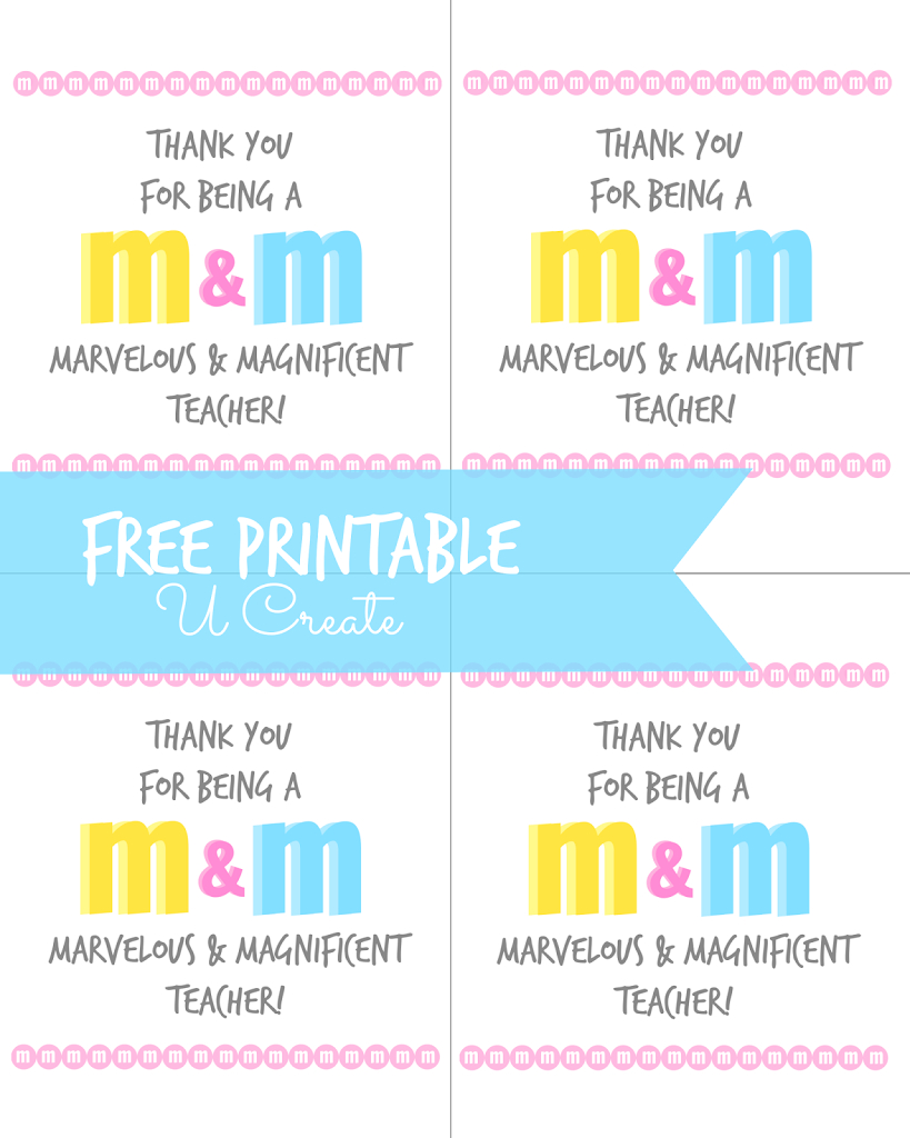 M &amp; M Teacher Appreciation Printable - U Create for Free Printable M&amp;M Gift Tags