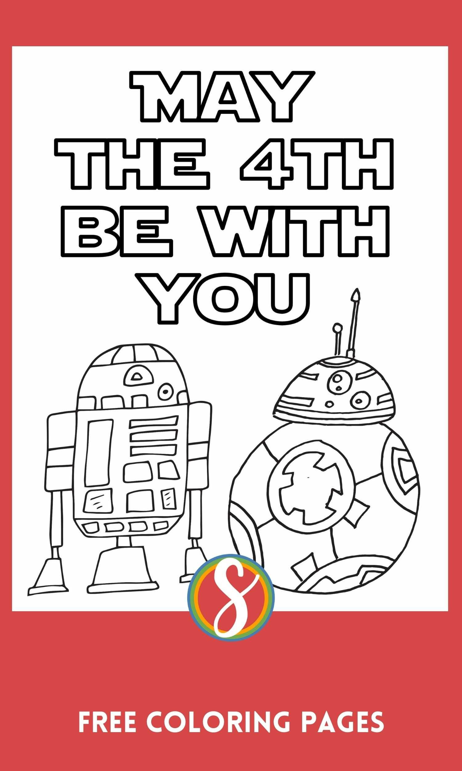 May The 4Th Be With You Coloring Pages — Stevie Doodles for May The 4Th Be With You Printable