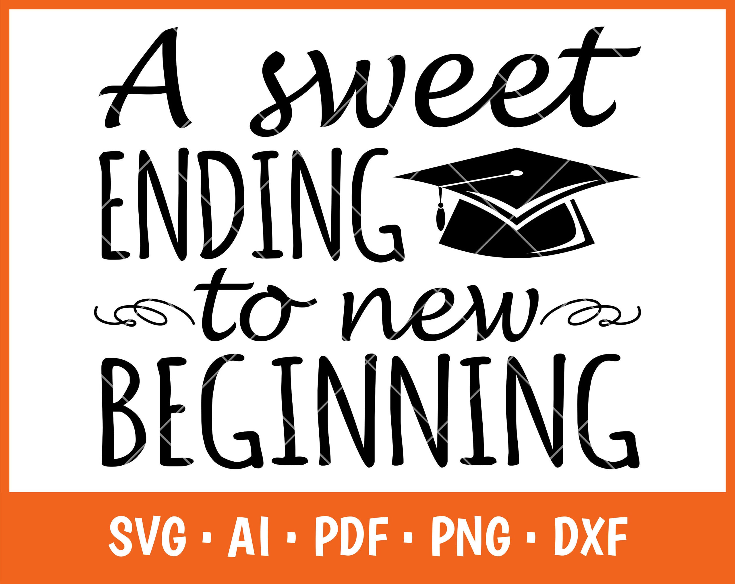 A Sweet Ending To New Beginning Svg, Printable Diy, Cutting Files regarding A Sweet Ending To A New Beginning Graduation Free Printable