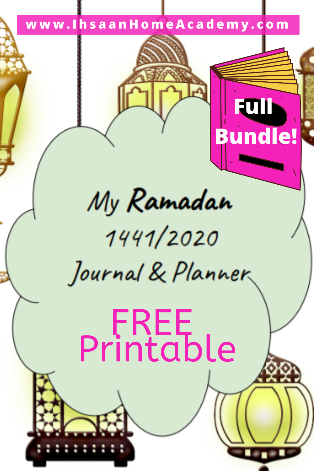 Free Ramadan Journal And Planner (Full Bundle) ~ Ihsaan Home Academy for Free Printable Ramadan Journal