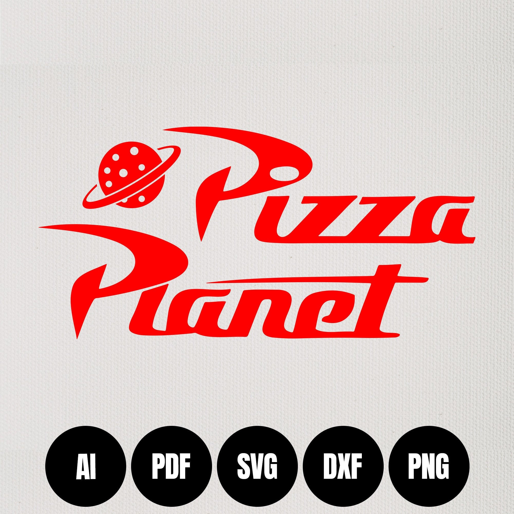 Pizza Planet - Digital Download - Make Your Own (Svg, Ai, Pdf, Png, Dxf) regarding Pizza Planet Sign Printable