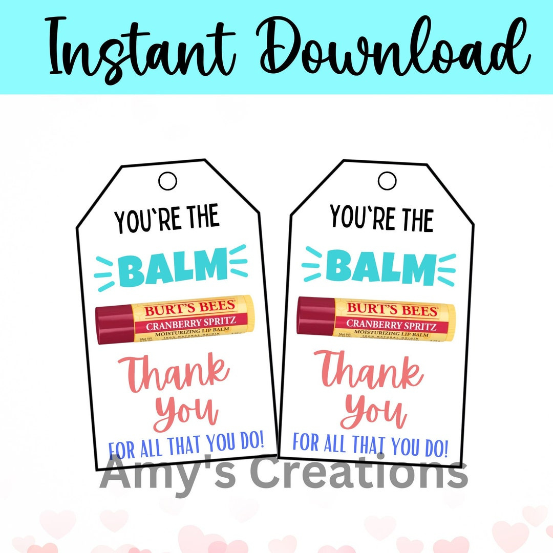 Printable &amp;#039;You&amp;#039;Re The Balm&amp;#039; Thank You Gift Tag - Teacher, Staff, Employee, Nurse, Co-Worker, Boss Appreciation - Etsy with regard to Free Printable You Are The Balm Printable