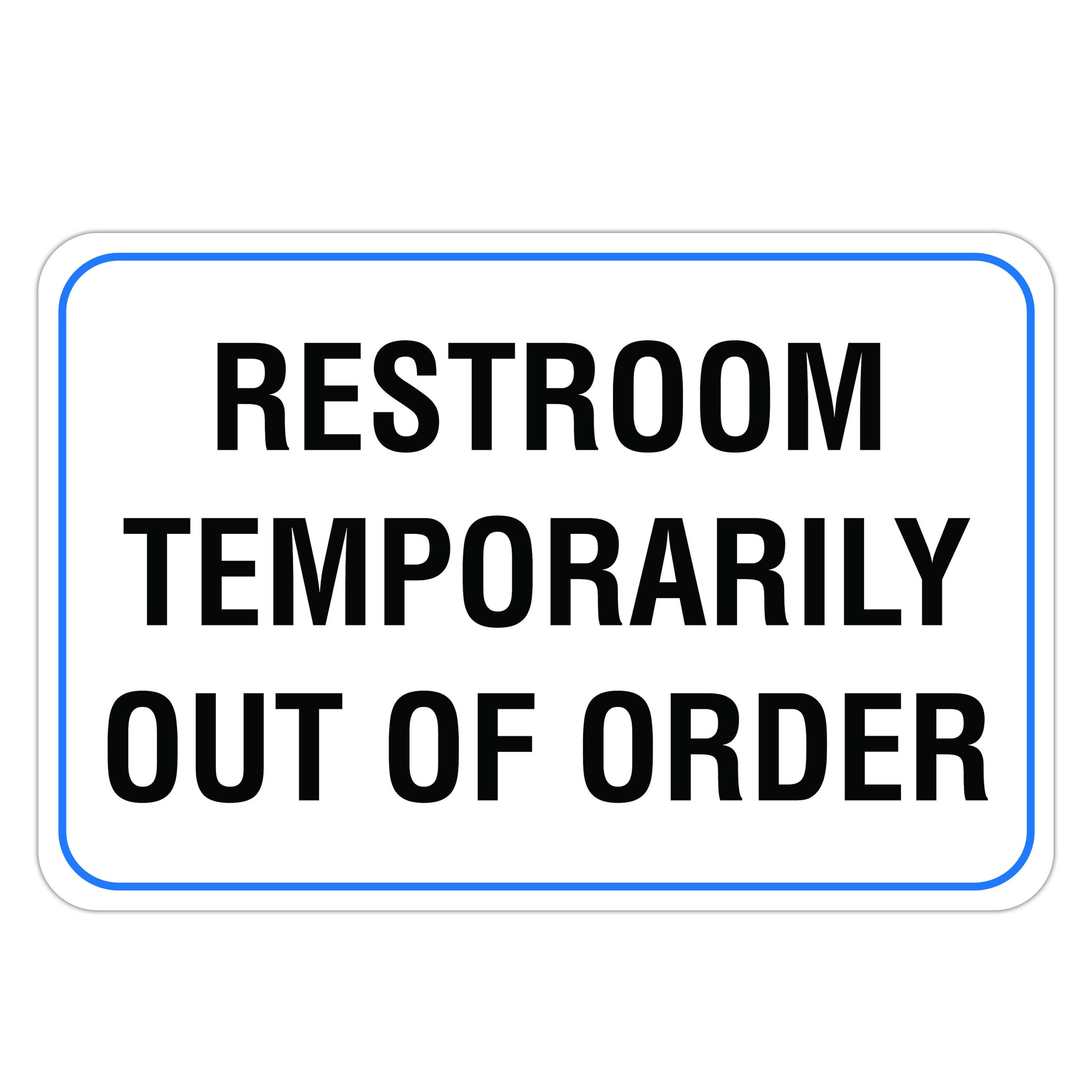 Restroom Temporarily Out Of Order Aluminum Sign, Bathroom Signs intended for Bathroom Out Of Order Sign Printable