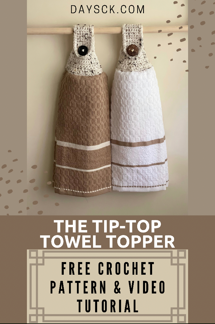 The Tip-Top Towel Topper — Day&amp;#039;S Crochet &amp;amp; Knit in Free Printable Crochet Towel Topper Pattern