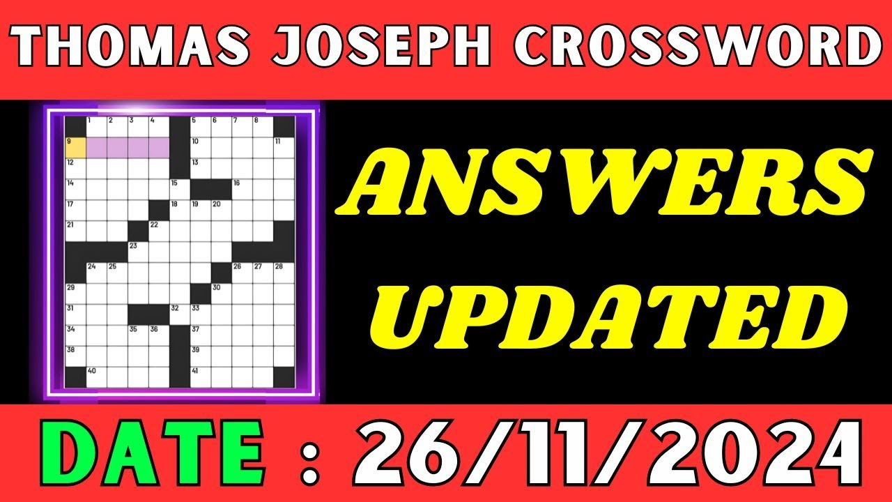 Thomas Joseph Crossword Clue Answers For Nov 26 2024 | Solved inside Newsday Crossword Today Printable