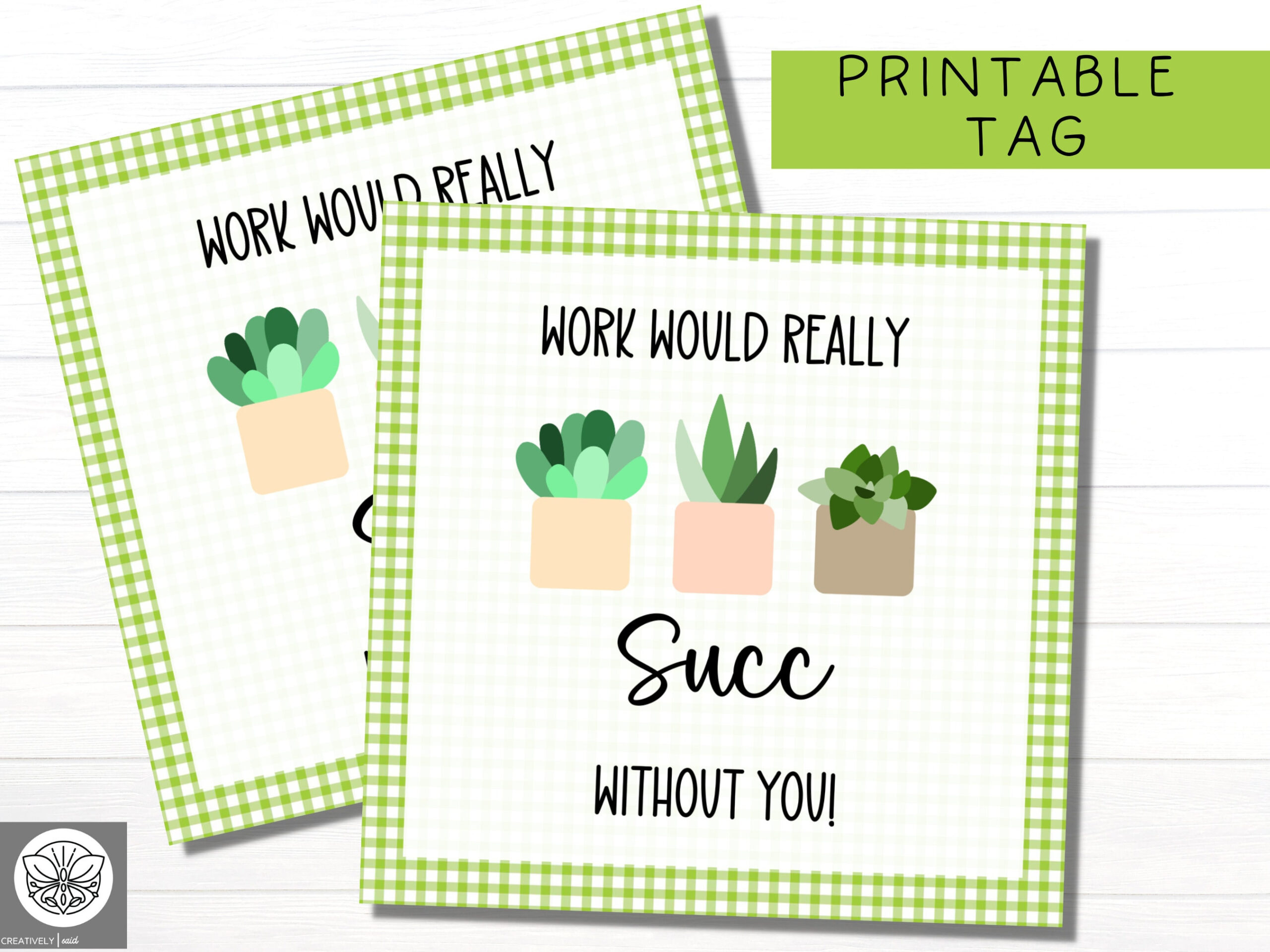 Work Would Succ Without You | Coworker Gift | Printable Instant for Work Would Succ Without You Printable Free