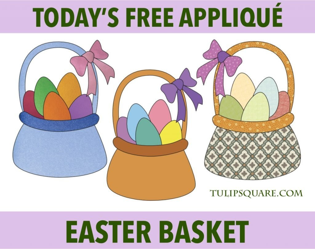 Free Easter Appliqué Pattern - Easter Basket - Tulipsquare pertaining to Free Easter Applique Patterns