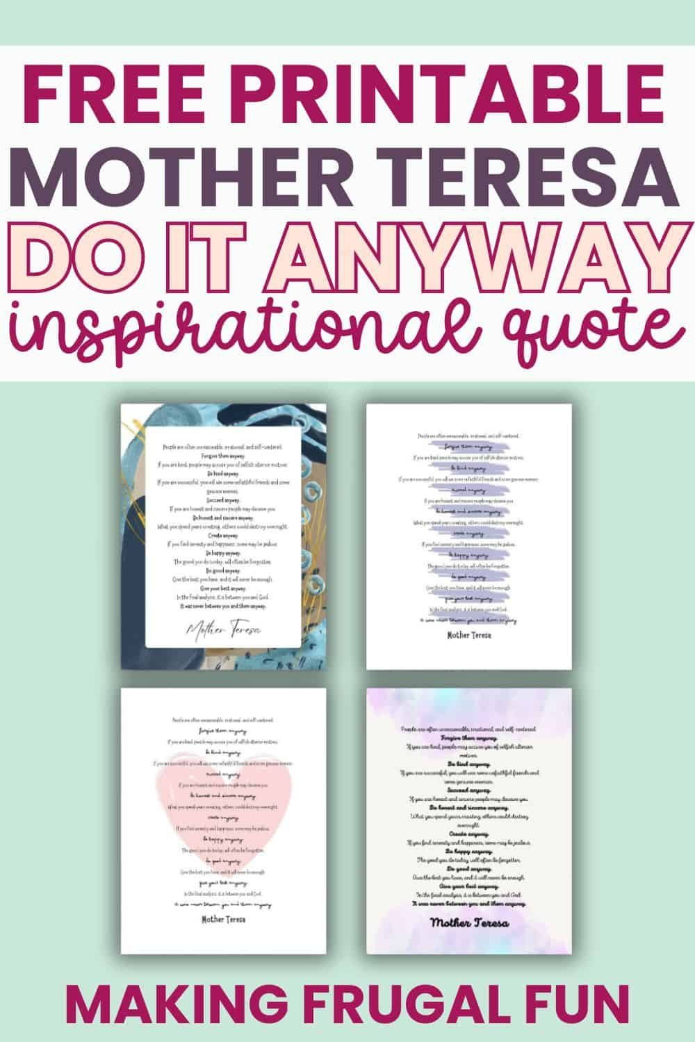 Free Mother Teresa Do It Anyway Printable - Making Frugal Fun inside Mother Teresa Do It Anyway Printable Free
