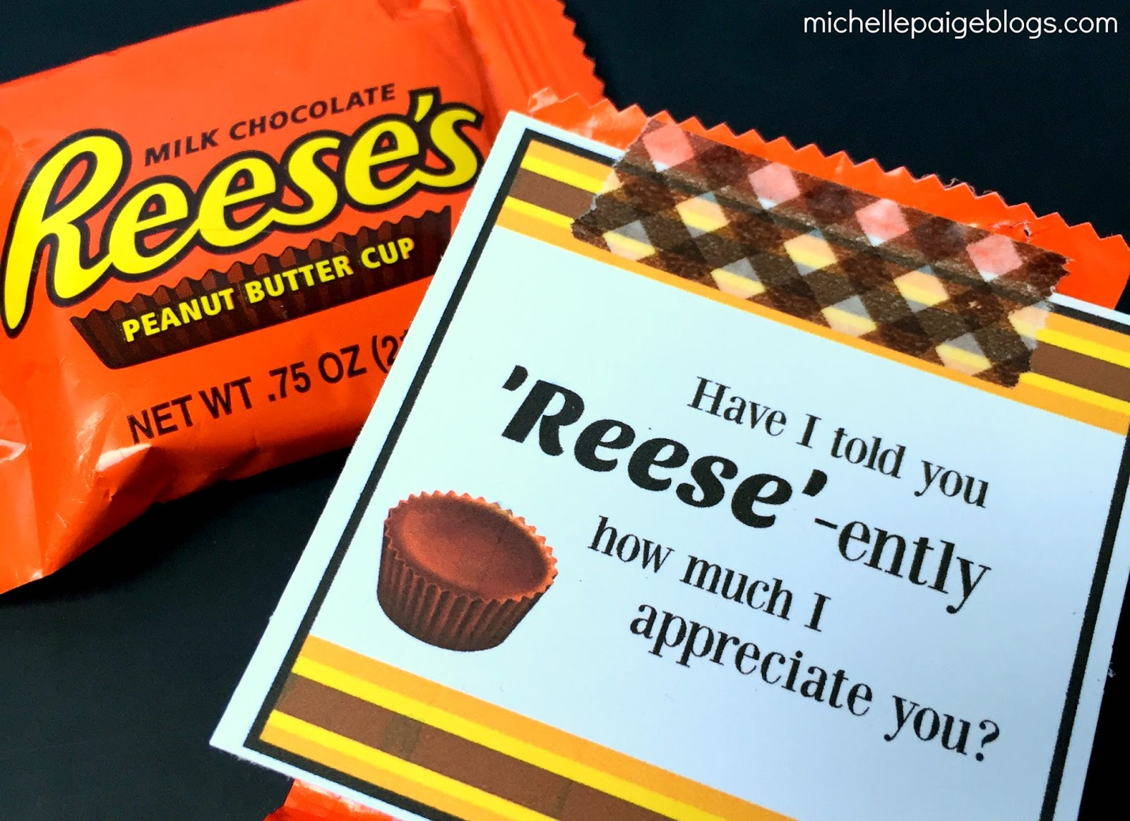 Michelle Paige Blogs: Reese&amp;#039;S Peanut Butter Cups Appreciation Gift pertaining to Tags Free Printable Reese&amp;amp;#039;s Pieces Thank You Printable