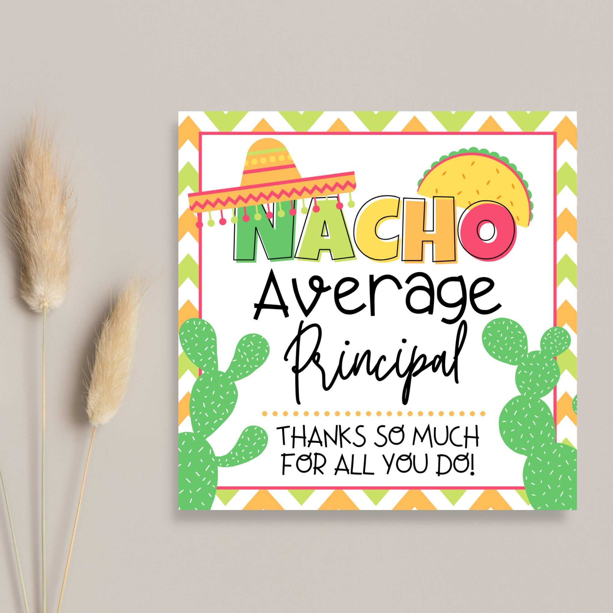 Nacho Average Principal Gift Tag | Appreciation Week | Printable intended for Nacho Average Principal Free Printable