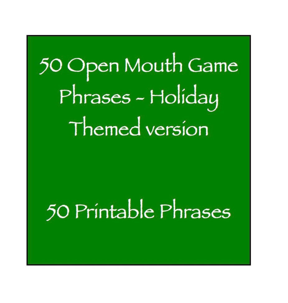 Open Mouth Game Phrases - Holiday Themed (Halloween Thanksgiving Christmas) Family / Kid Friendly - 50 Phrases Watch Ya Your Mouth Speak Out regarding Watch Ya Mouth Game Phrases Free Printable