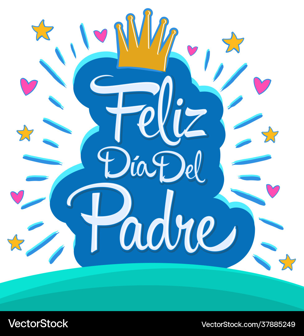 Feliz Dia Del Padre Happy Fathers Day In Spanish Vector Image for Free Printable Father&amp;amp;#039;s Day Cards in Spanish