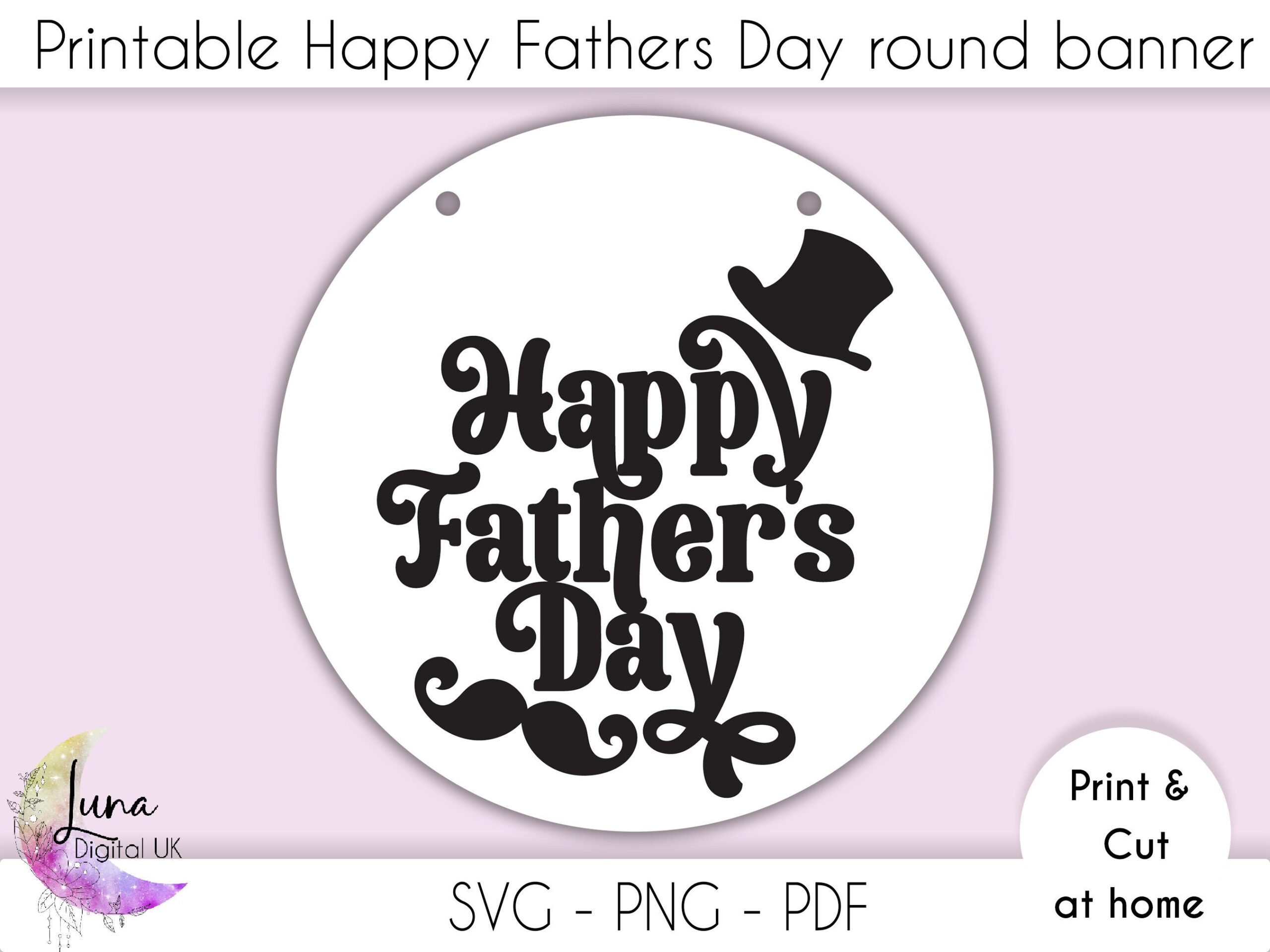 Printable Happy Fathers Day Circle Banner, Png Svg Pdf, Instant in Printable Happy Father&amp;#039;S Day Signs