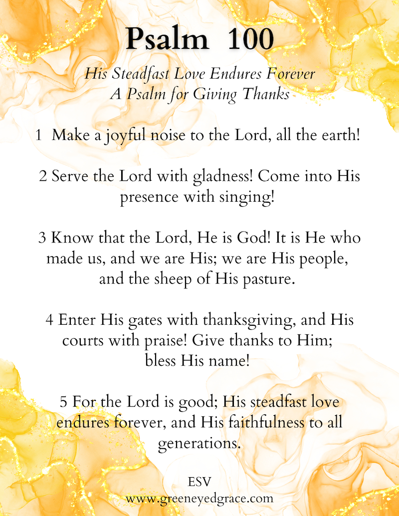 Psalm 100 - Free Printable ~ Green Eyed Grace throughout Psalm 100 Free Printable