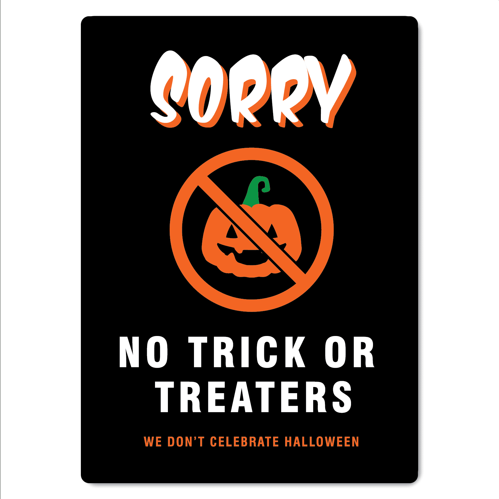 Sorry No Trick Or Treaters Sign - The Signmaker with regard to Printable Halloween No Trick Or Treat Signs