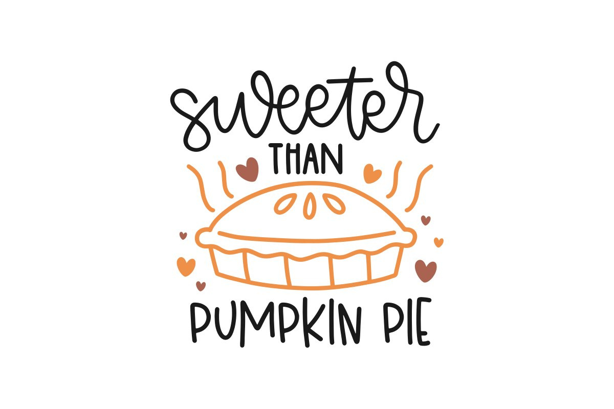 Sweeter Than Pumpkin Pie (1524273) inside Sweeter Than Pumpkin Pie Printable