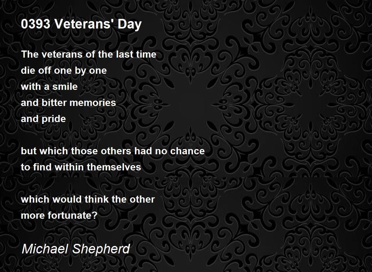 0393 Veterans&amp;#039; Day - 0393 Veterans&amp;#039; Day Poemmichael Shepherd in Sad Veterans Day Poems