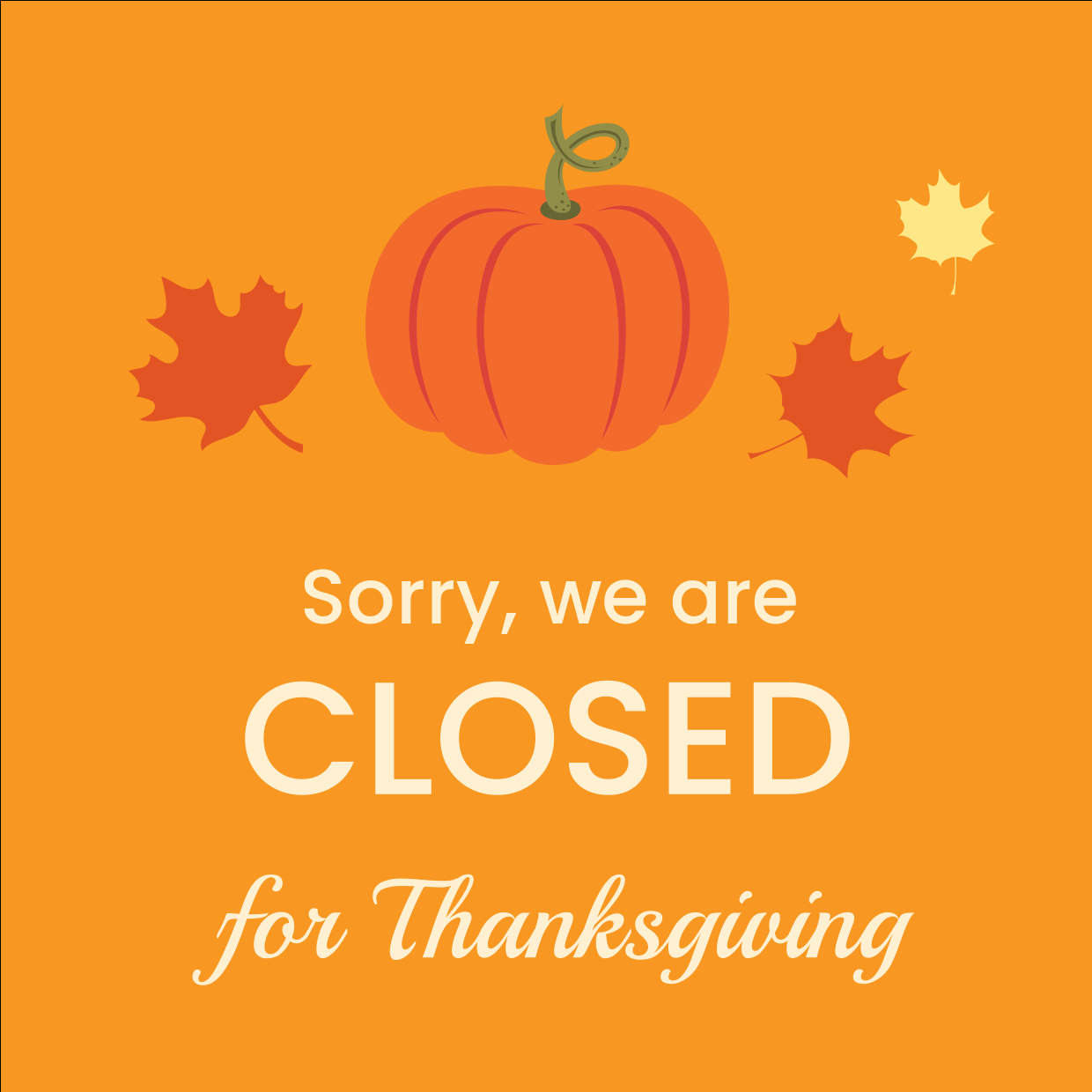 Closed For Thanksgiving Template | Square Signs inside Printable Closed For Thanksgiving Signs