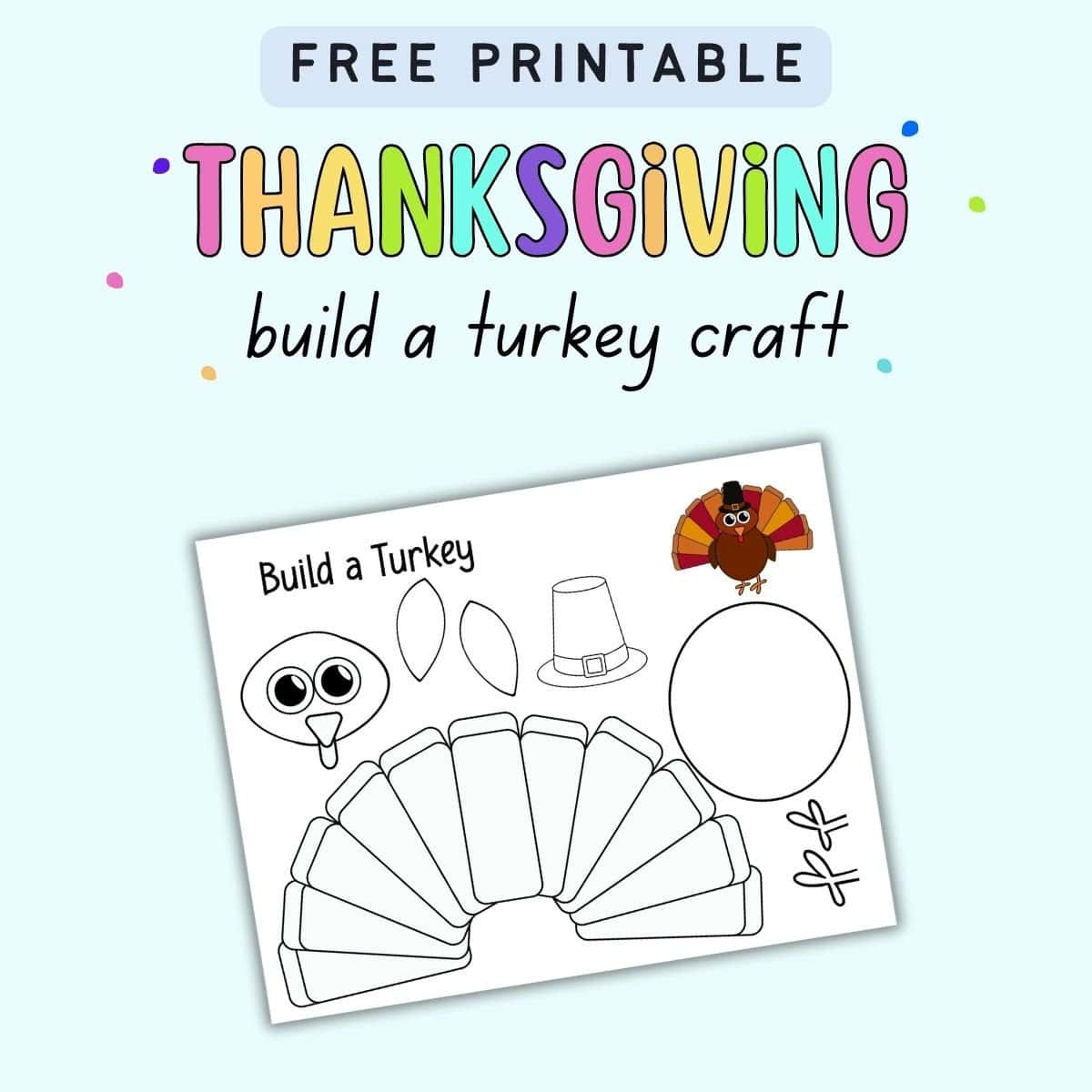 Free Build A Turkey Printable - The Artisan Life for Free Thanksgiving Crafts Printables