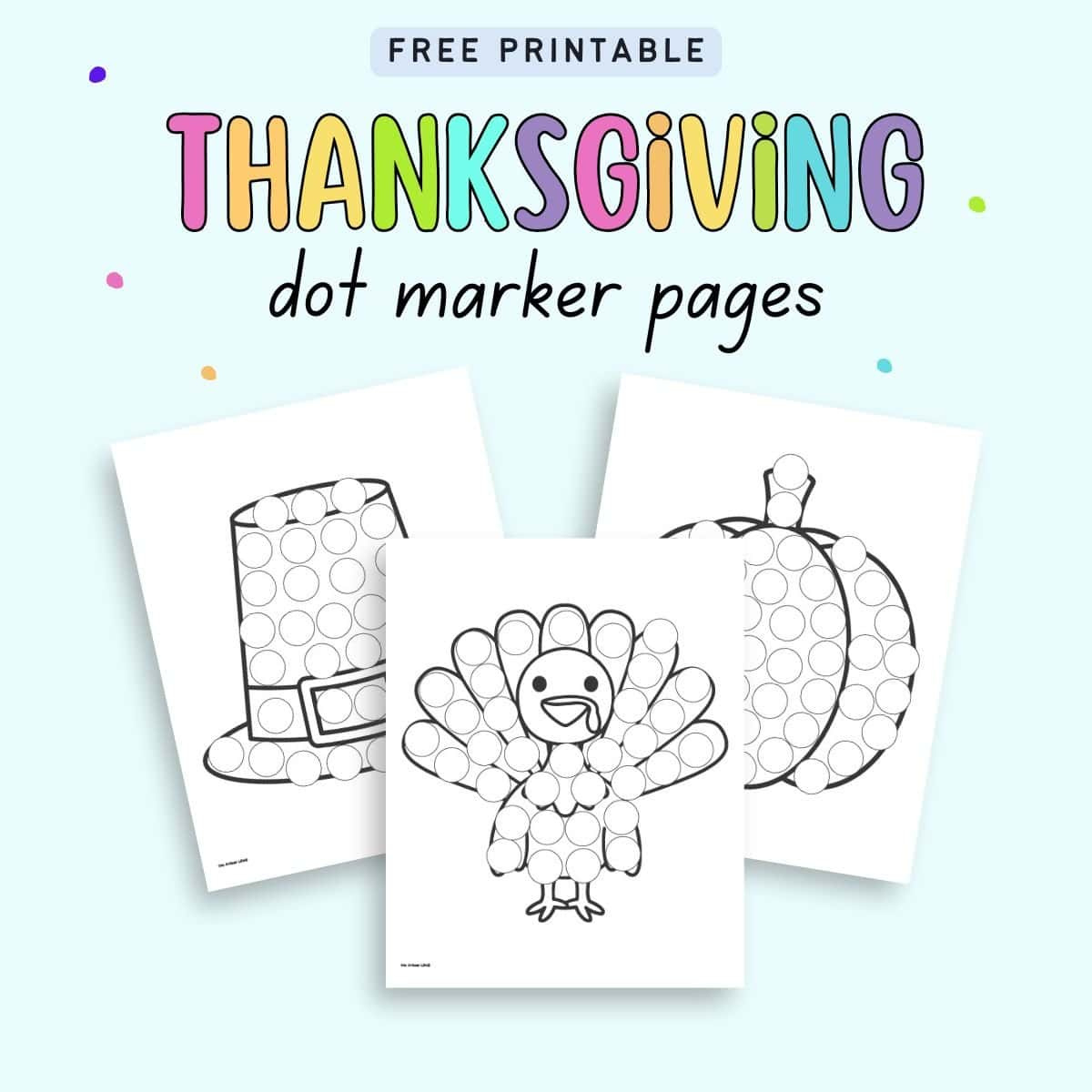 Free Printable Thanksgiving Dot Marker Coloring Pages - The with regard to Do a Dot Turkey Printable
