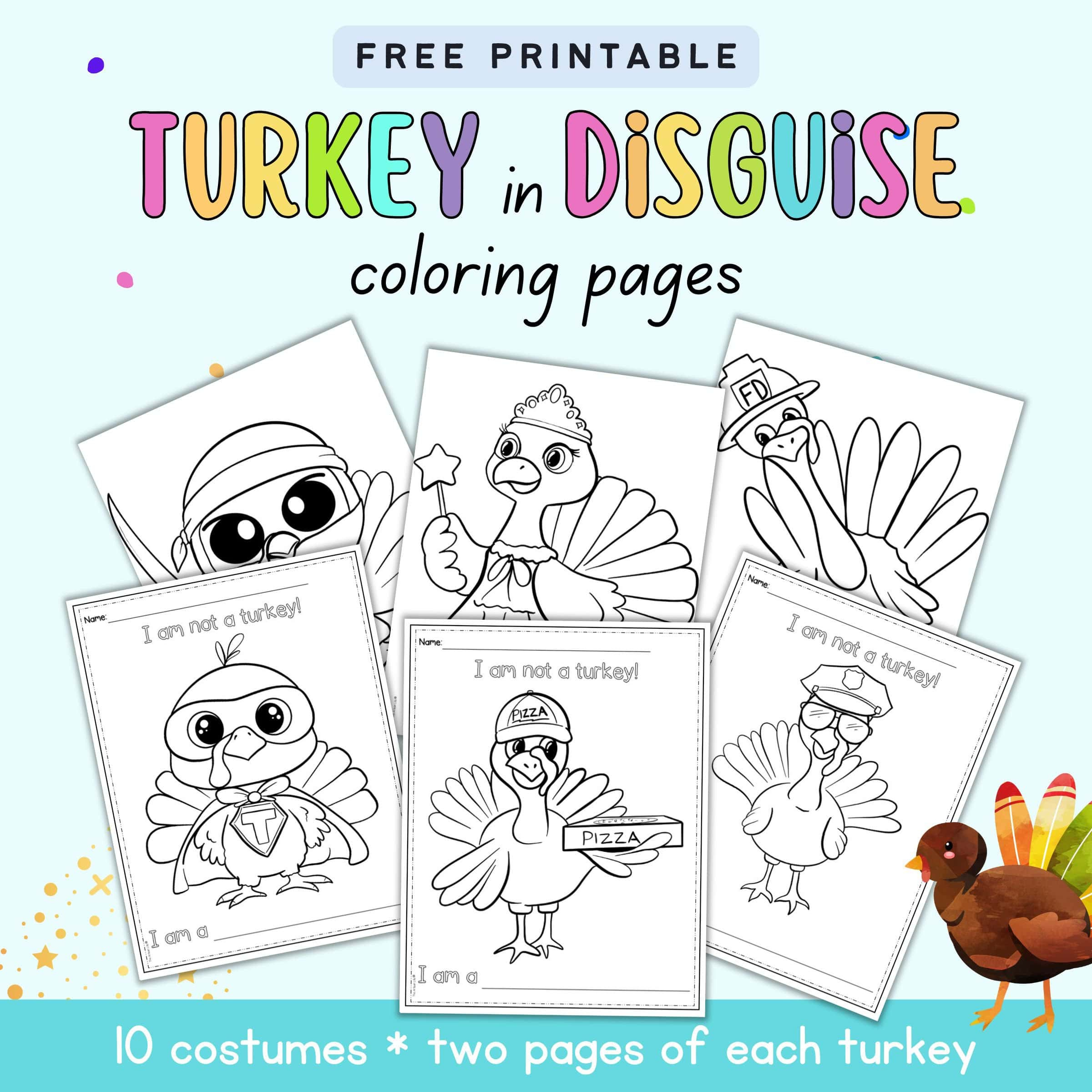 Free Printable Turkey In Disguise Coloring Pages - The Artisan Life intended for Thanksgiving Disguise A Turkey Free Printable