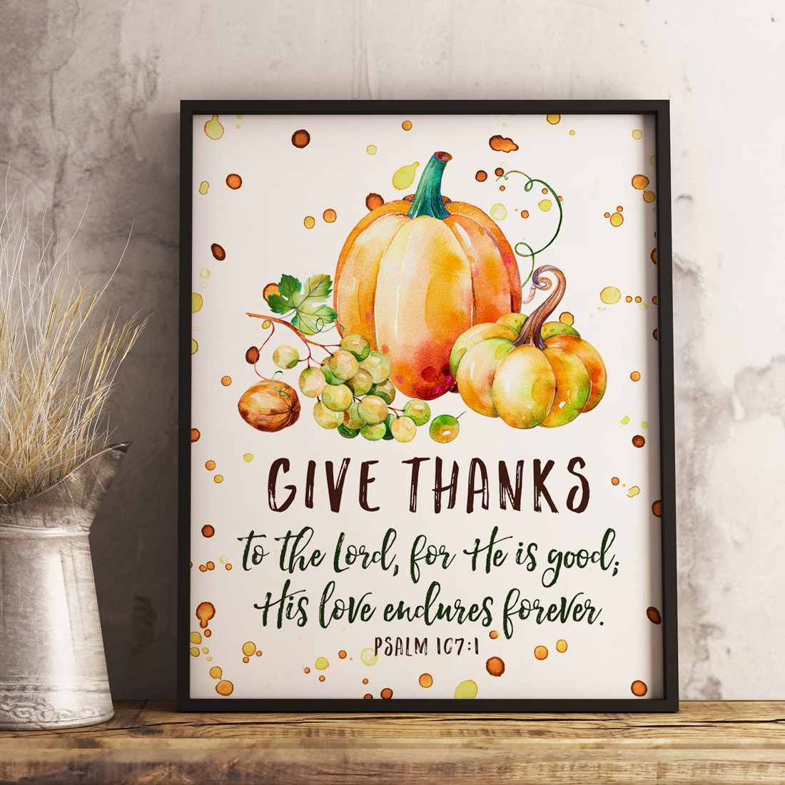 Give Thanks To The Lord Printable, Psalm 107:1 Print, Autumn Bible inside Printable Thanksgiving Bible Verses