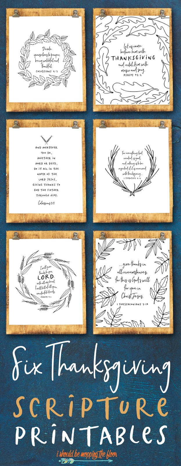 Six Thanksgiving Scripture Printables | I Should Be Mopping The Floor with Thanksgiving Bible Verse Printables