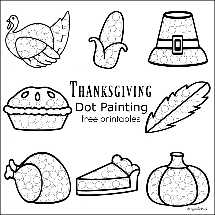 Thanksgiving Dot Painting {Free Printables} - The Resourceful Mama pertaining to Do A Dot Printables Thanksgiving