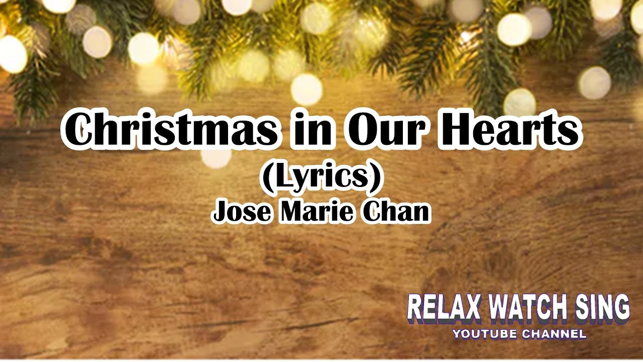 Christmas In Our Hearts (Lyrics) Jose Mari Chan in Christmas in Our Hearts Lyrics Printable