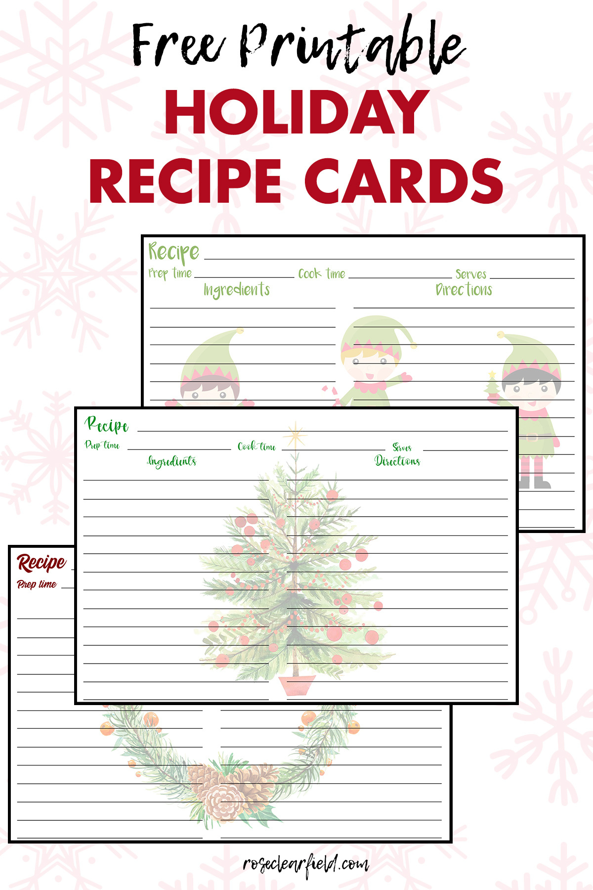 Free Printable Holiday Recipe Cards • Rose Clearfield pertaining to Christmas Recipe Card Printable