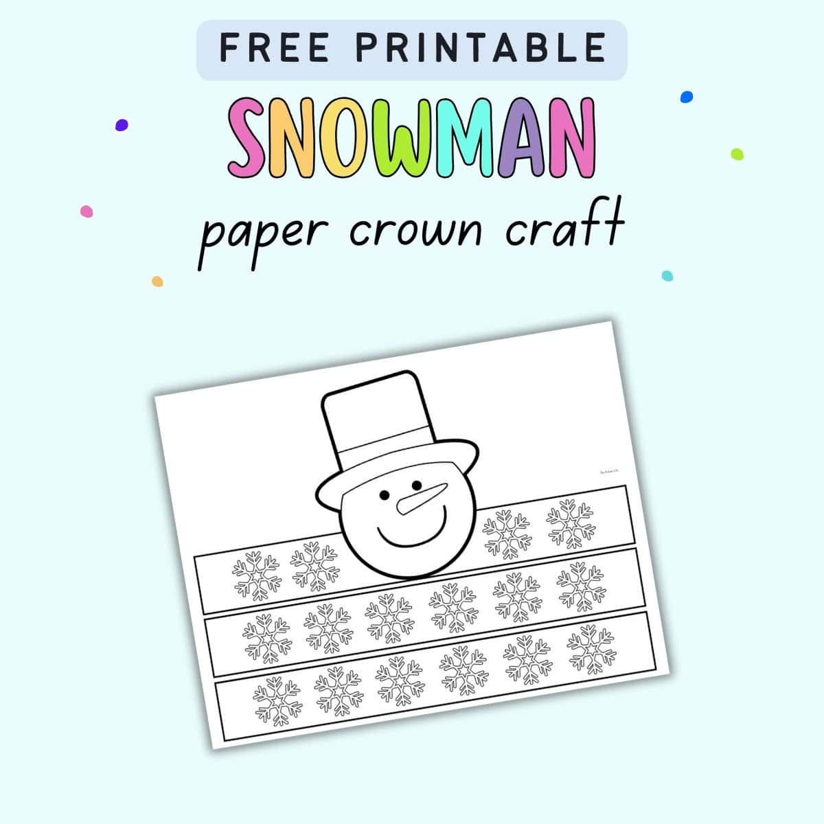 Free Printable Snowman Crown Craft For Kids - The Artisan Life within Free Printable Snowman Crown