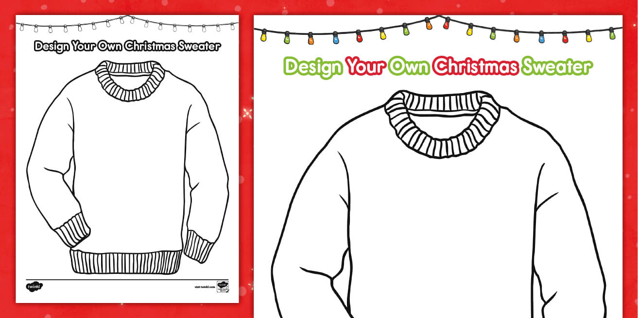 Ugly Christmas Sweater Worksheet For Kids | Twinkl Usa throughout Printable Ugly Christmas Sweater Template