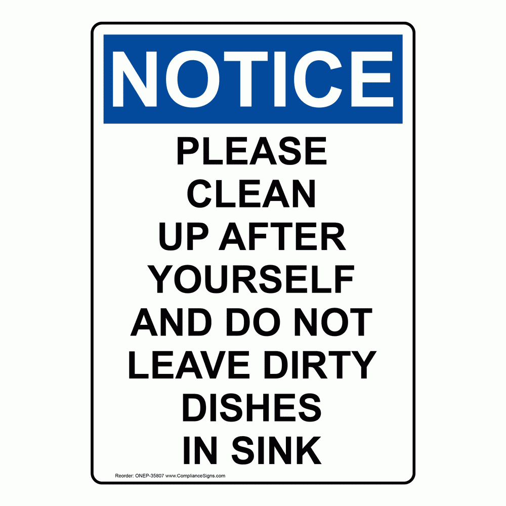 Vertical Please Clean Up After Yourself Sign - Osha Notice with Clean Up After Yourself Sign Printable