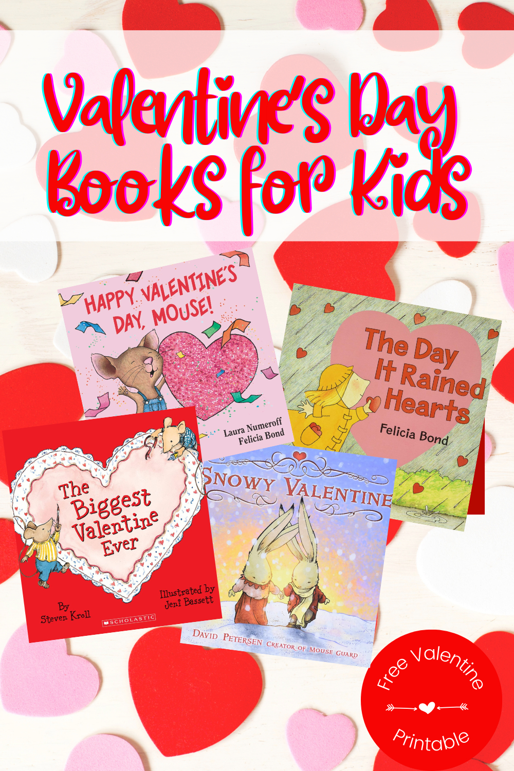 30 Of The Best Valentine&amp;#039;S Day Books For Kids {With Free Printable} for Printable Valentine Books For Kids