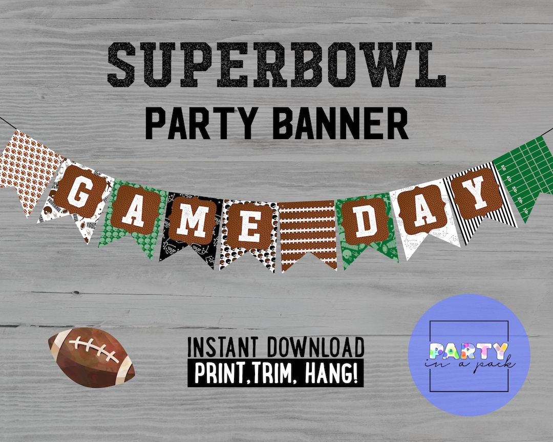 Super Bowl Banner Instant Download - Super Bowl Party Decor - Super Bowl  Decorations - Digital Download -Party Ideas- Football Banner - Etsy inside Printable Super Bowl Banner